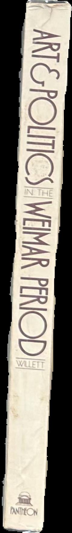 Art and politics in the Weimar period : the new sobriety, 1917-1933 live spine