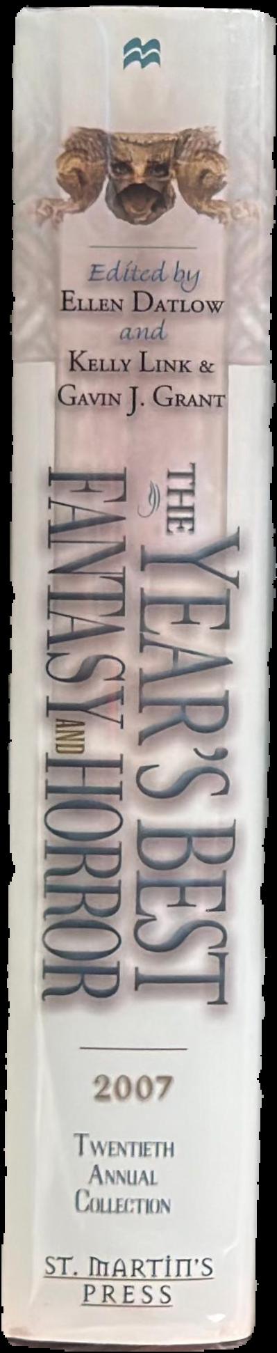 The year's best fantasy and horror 2007 : twentieth annual collection live spine