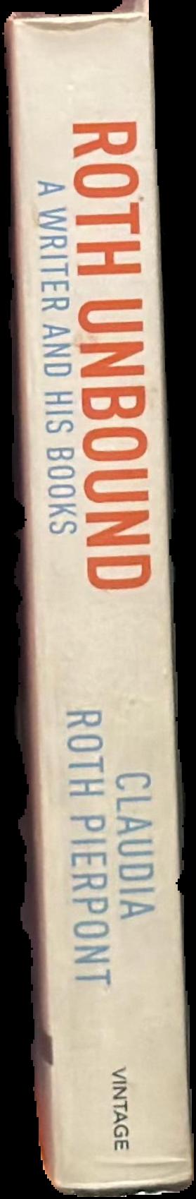 Roth unbound : a writer and his books live spine