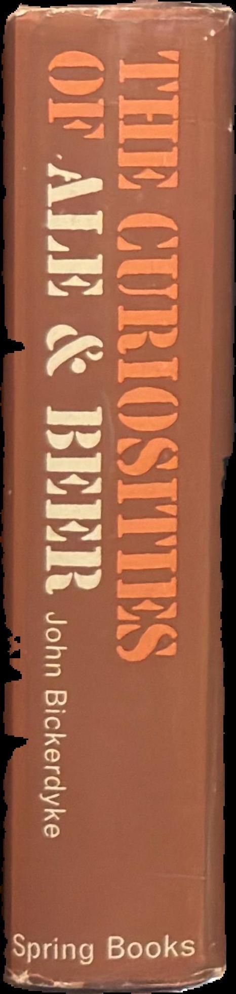 The curiosities of ale and beer : an entertaining history live spine