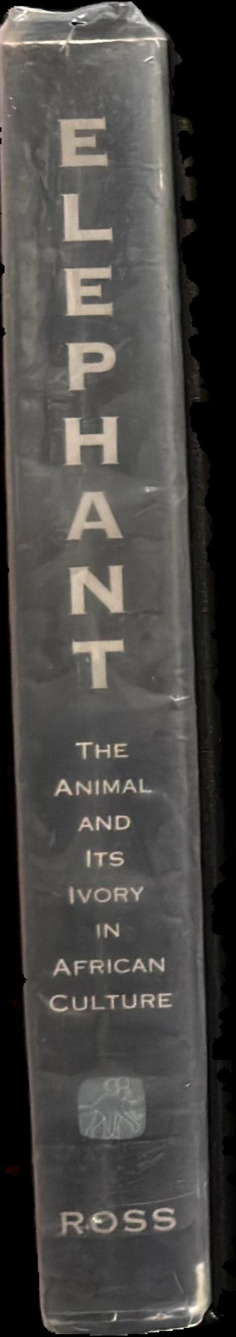 Elephant : the animal and its ivory in African culture live spine