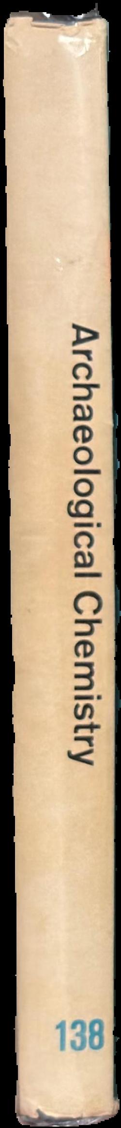 Archaeological chemistry / Edited by Curt W. Beck live spine