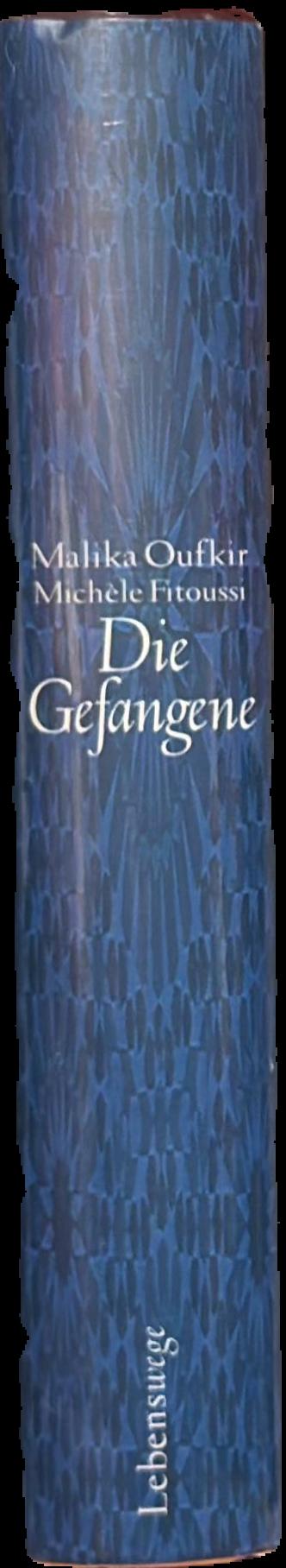 Die gefangene : vom koniglichen palast in dunkle kerker - ein frauenschicksal in Marokko live spine