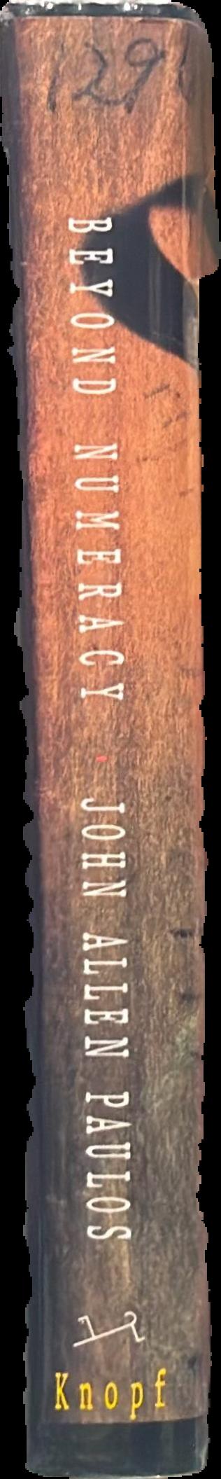 Beyond numeracy : ruminations of a numbers man / John Allen Paulos live spine