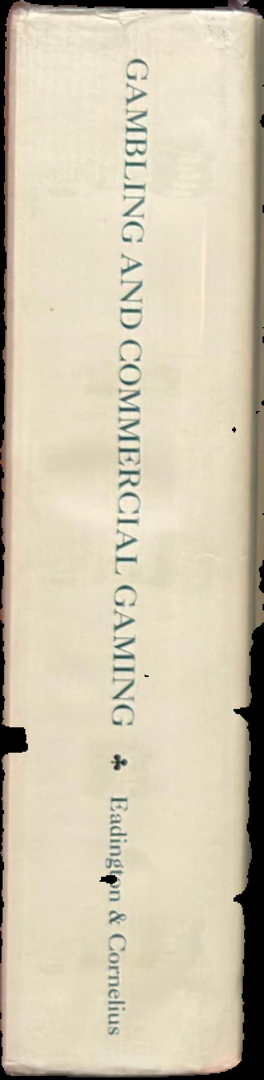 Gambling and commercial gaming : essays in business, economics, philosophy and science live spine
