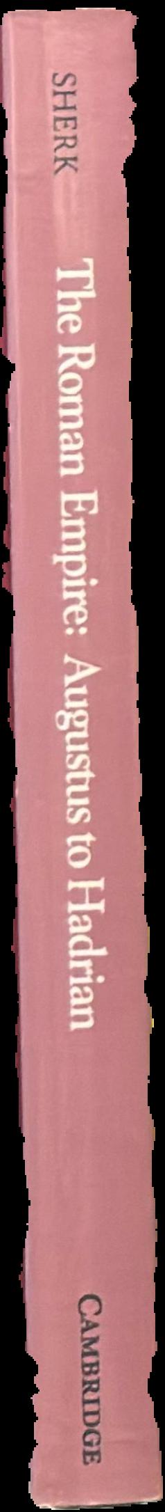 The Roman empire : Augustus to Hadrian / edited and translated by Robert K. Sherk live spine
