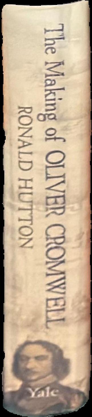 The making of Oliver Cromwell / Ronald Hutton live spine