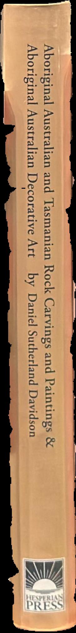 Aboriginal Australian and Tasmanian rock carvings and paintings with a preliminary consideration of Aboriginal Australian decorative art live spine