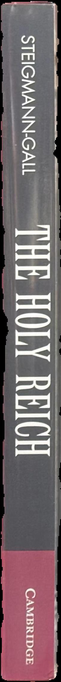 The Holy Reich : Nazi conceptions of Christianity, 1919–1945 live spine