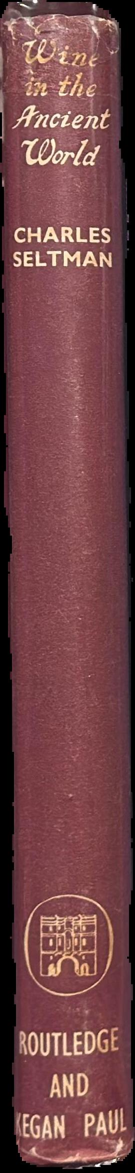 Wine in the ancient world / Charles Seltman live spine