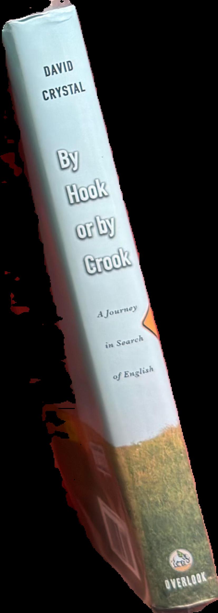 By hook or by crook : a journey in search of English live spine