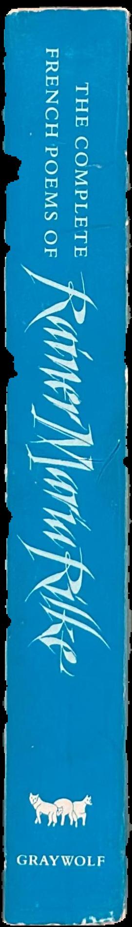 The complete French poems of Rainer Maria Rilke live spine