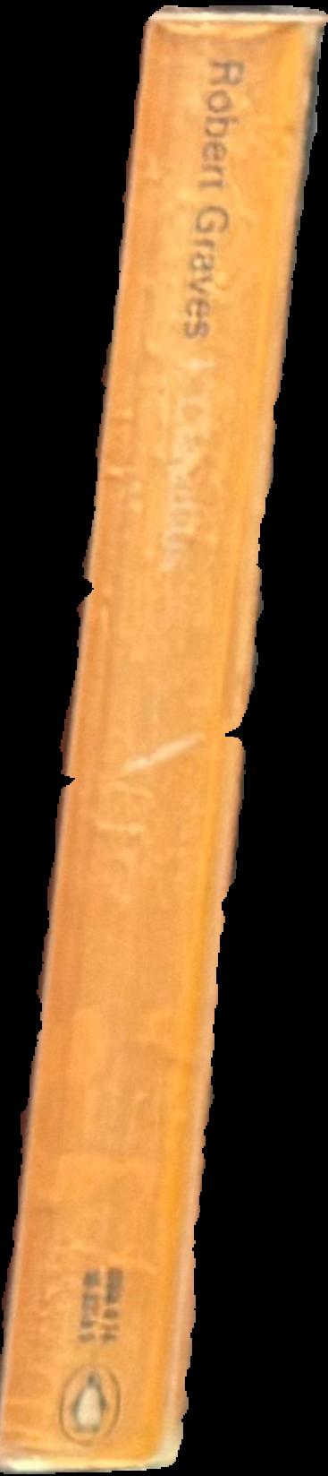 I, Claudius : from the autobiography of Tiberius Claudius, Emperor of the Romans, born 10 B.C., murdered and deified A.D. 54 live spine