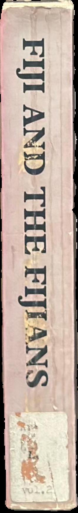 Fiji and the Fijians : vol. II : mission history live spine
