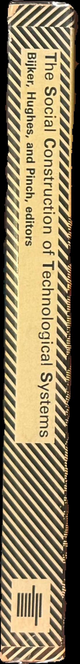 The social construction of technological systems : new directions in the sociology and history of technology live spine