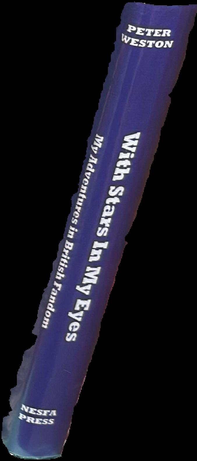 With stars in my eyes : my adventures in British fandom / by Peter Weston live spine