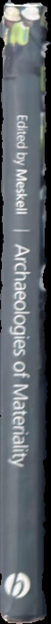 Archaeologies of materiality live spine