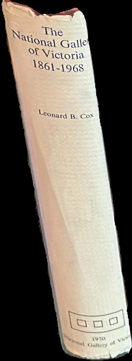 The National Gallery of Victoria 1861 to 1968 : a search for a collection / by Leonard B. Cox live spine