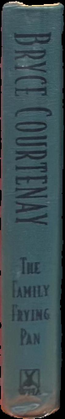 The family frying pan / Bryce Courtenay ; illustrated by Ann Williams live spine