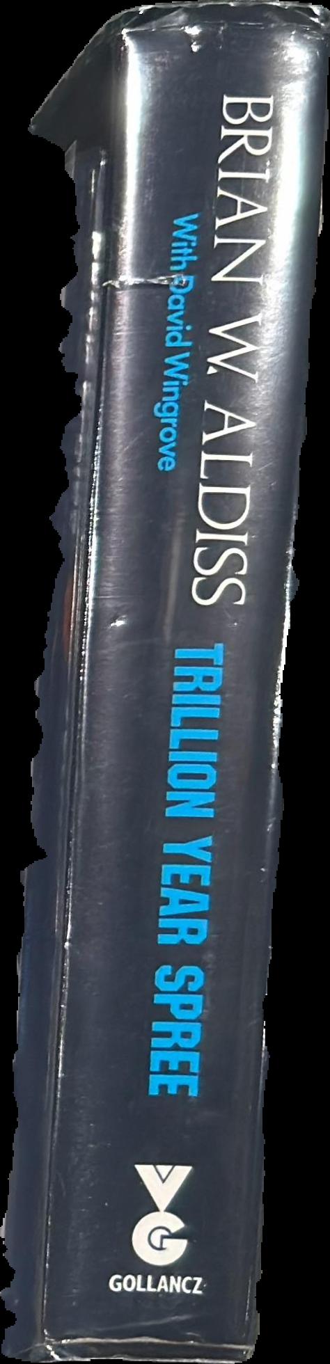 Trillion year spree : the history of science fiction / by Brian W. Aldiss ; with David Wingrove live spine