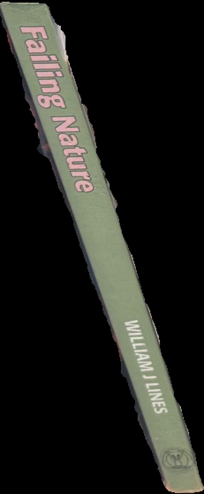 Failing nature : the rise and fall of the Wilderness Society live spine