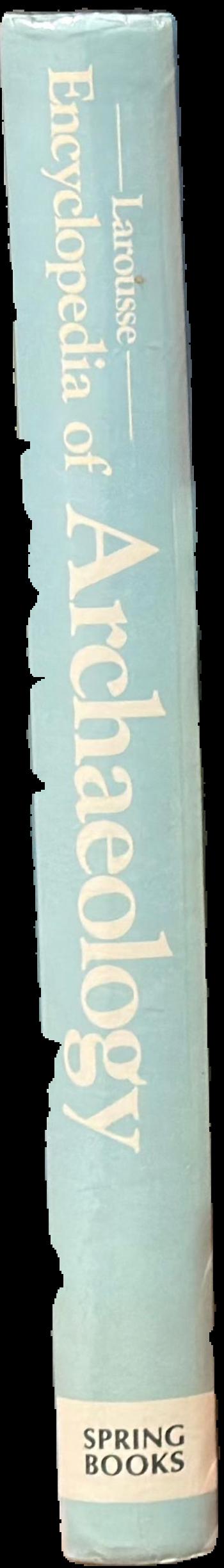 Larousse encyclopedia of archaeology live spine