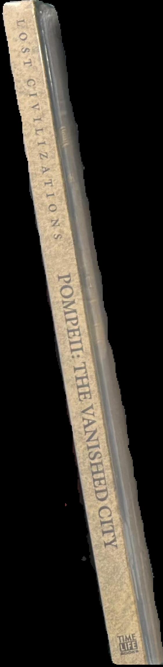 Pompeii : the vanished city / by the editors of Time-Life Books live spine