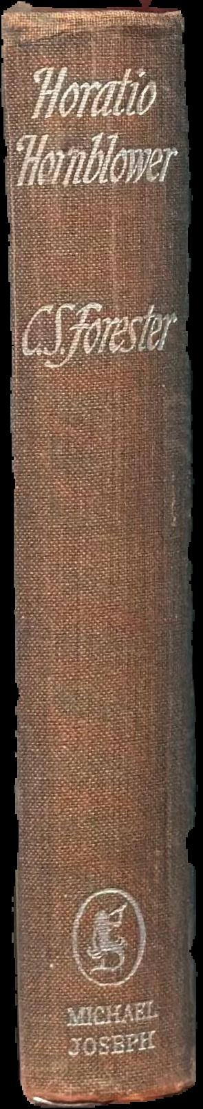 Horatio Hornblower : an omnibus volume comprising The Commodore and Lord Hornblower / C.S. Forester live spine
