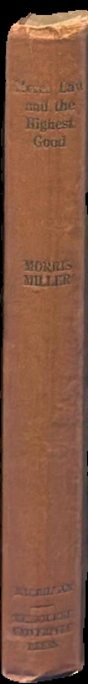 Moral law and the highest good : a study of Kant's doctrine of the highest good / by E. Morris Miller live spine