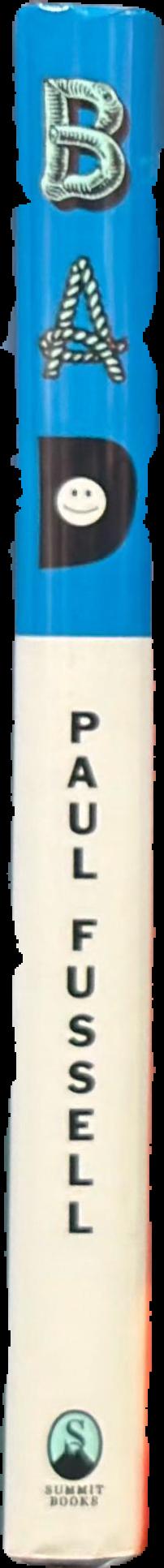 Bad or, the dumbing of America live spine