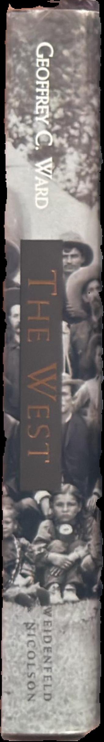 The west : an illustrated history / narrative by Geoffrey C. Ward live spine