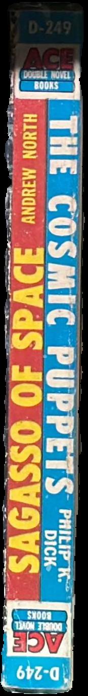 Sargasso of space / Andrew North. The cosmic puppets / Philip K. Dick live spine