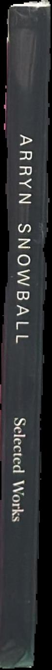 Arryn Snowball : selected works live spine