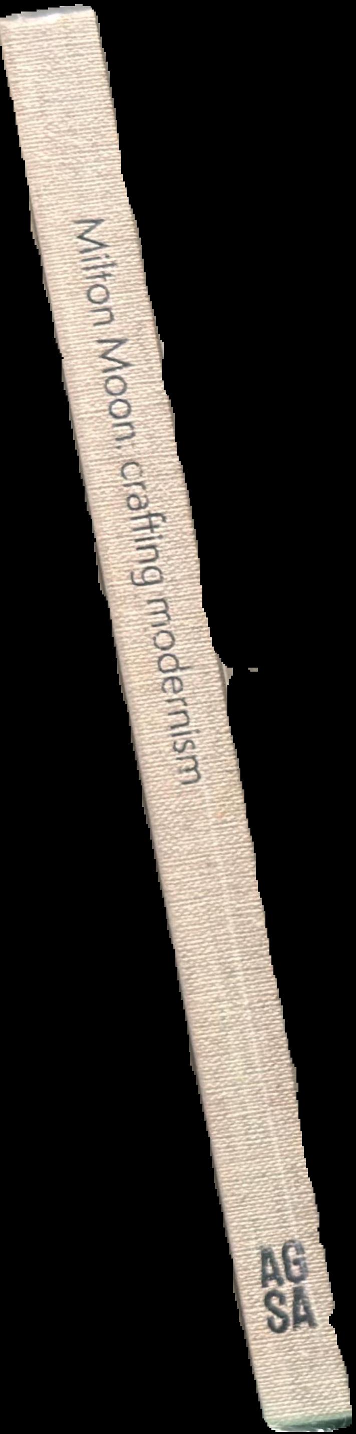 Milton Moon : crafting modernism live spine