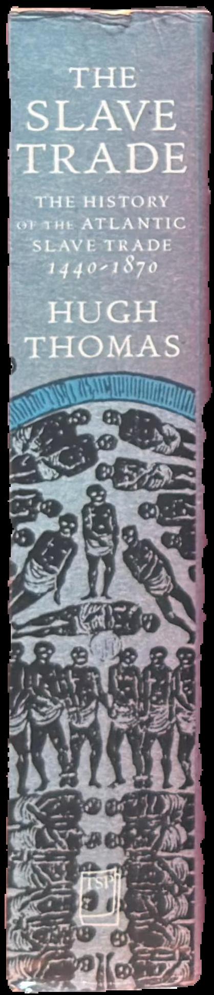 The slave trade : the history of the Atlantic slave trade 1440–1870 live spine