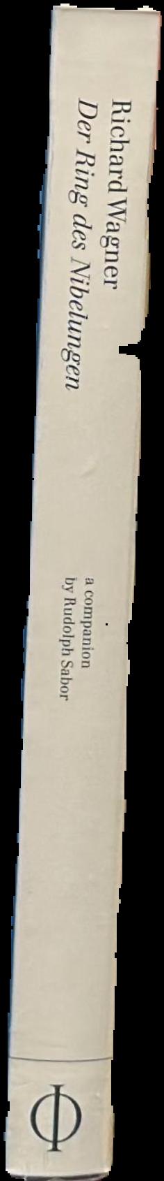 Der ring des nibelungen / Richard Wagner ; companion volume by Rudolph Sabor live spine