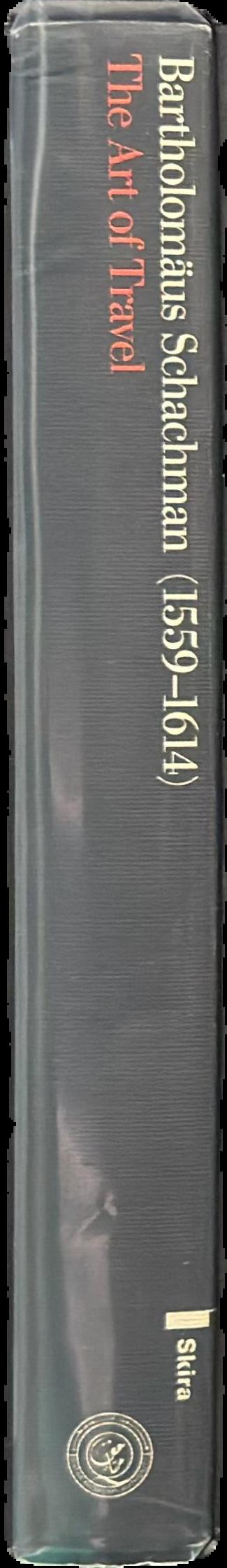 Bartholomaus Schachman (1559-1614) : the art of travel live spine