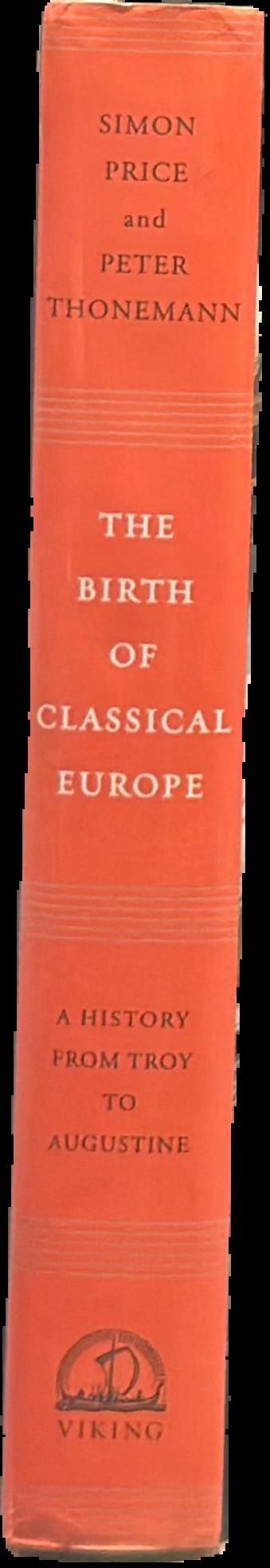 The birth of classical Europe : a history from Troy to Augustine live spine