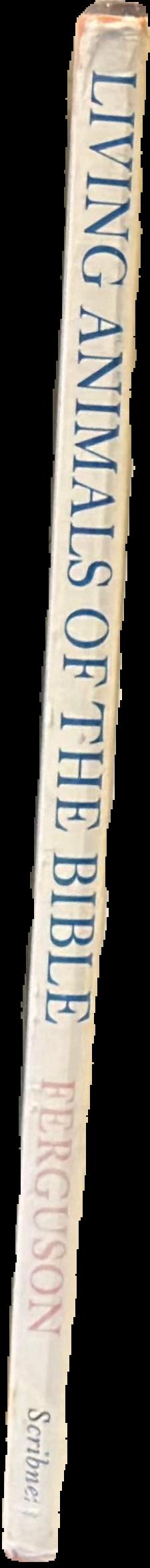 Living animals of the Bible / text and illustrations by Walter W. Ferguson live spine