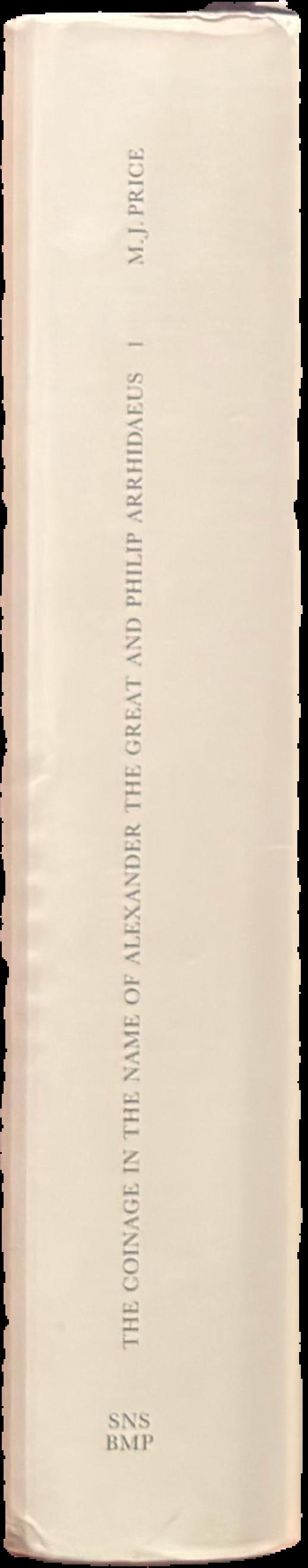 The coinage in the name of Alexander the Great and Philip Arrhidaeus : volume 1, introduction and catalogue live spine