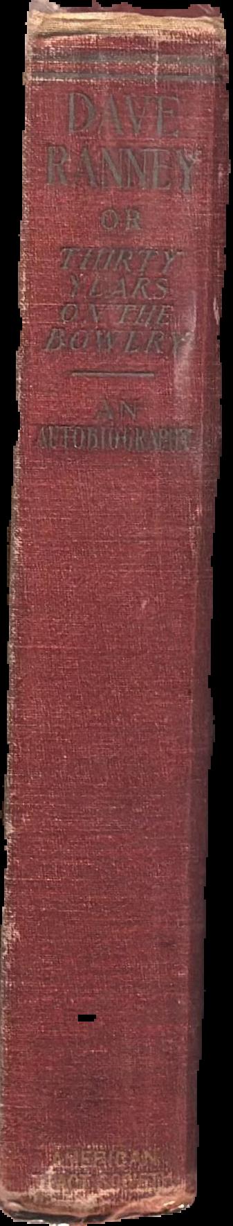 Dave Ranney, or thirty years on the Bowery : an autobiography live spine