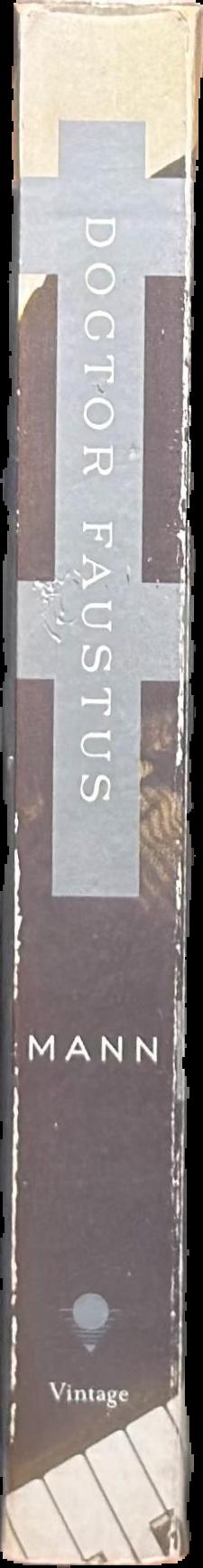 Doctor Faustus : the life of the German composer Adrian Leverkühn as told by a friend live spine