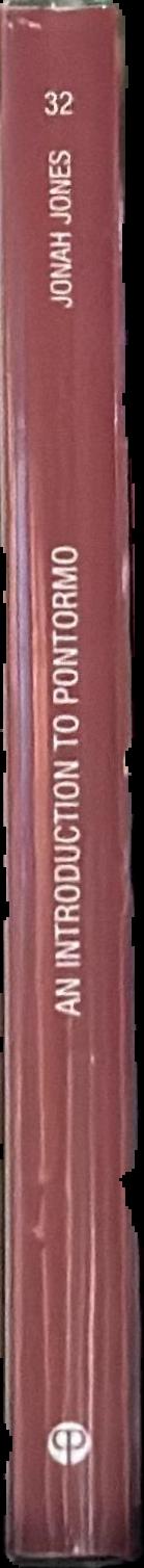 An introduction to Pontormo : "a great but neglected painter of the first part of the 16th century" / Jonah Jones live spine