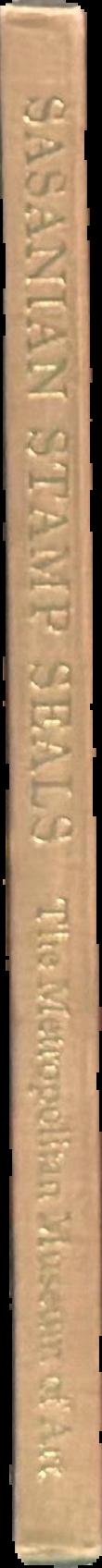 Sasanian stamp seals in the Metropolitan Museum of art / Christopher L. Brunner live spine