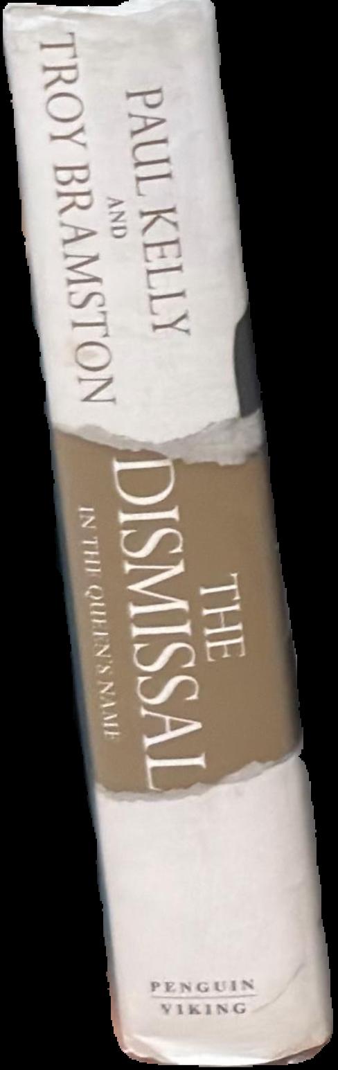 The dismissal : in the Queen's name live spine