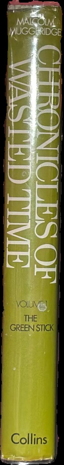 Chronicles of wasted time : 1 the green stick live spine