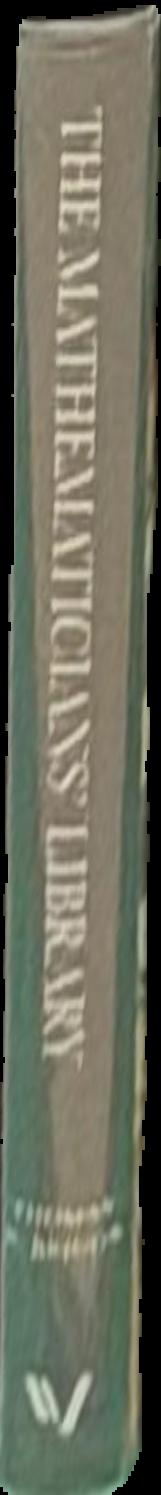 The mathematicians' library : the books that unlocked the power of numbers / Thomas K. Briggs live spine