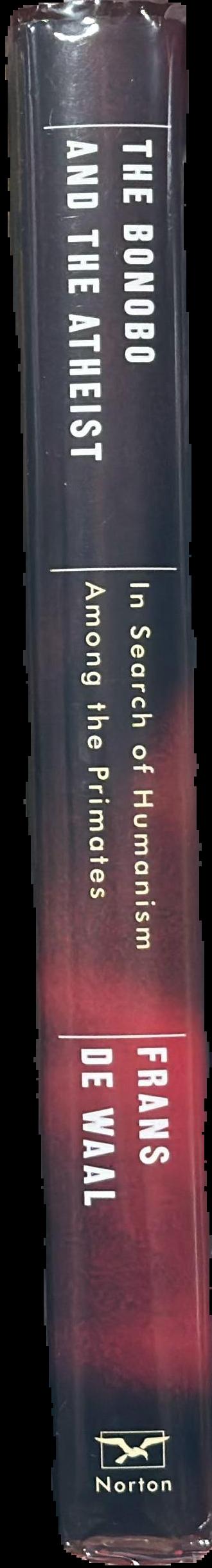 The bonobo and the atheist : in search of humanism among the primates / Frans de Waal live spine