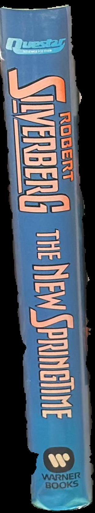 The new springtime / Robert Silverberg live spine