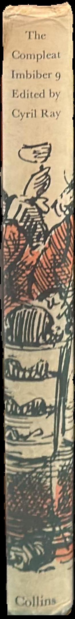 The compleat imbiber 9 : an entertainment / edited by Cyril Ray and designed by Charles Hasler live spine